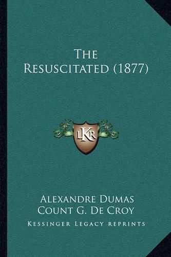 Cover image for The Resuscitated (1877)