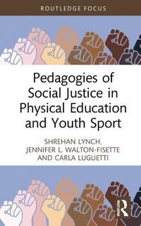 Cover image for Pedagogies of Social Justice in Physical Education and Youth Sport