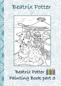 Cover image for Beatrix Potter Painting Book Part 3 ( Peter Rabbit )