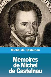 Cover image for Memoires de Michel de Castelnau