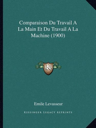 Comparaison Du Travail a la Main Et Du Travail a la Machine (1900)