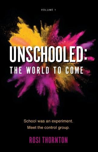 Cover image for Unschooled: The World to Come