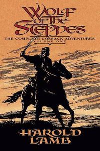 Cover image for Wolf of the Steppes: The Complete Cossack Adventures, Volume One