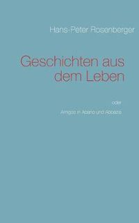 Cover image for Geschichten aus dem Leben: Amigos in Abano und Abbazia