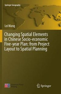 Cover image for Changing Spatial Elements in Chinese Socio-economic Five-year Plan: from Project Layout to Spatial Planning