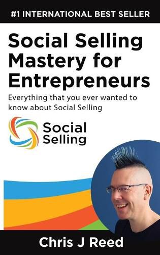 Cover image for Social Selling Mastery for Entrepreneurs: Everything You Ever Wanted To Know About Social Selling