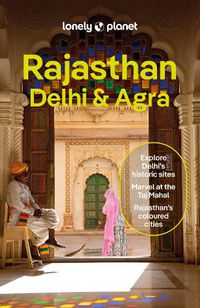 Cover image for Lonely Planet Rajasthan, Delhi & Agra