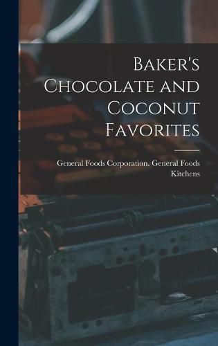 Cover image for Baker's Chocolate and Coconut Favorites