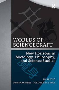Cover image for Worlds of ScienceCraft: New Horizons in Sociology, Philosophy, and Science Studies