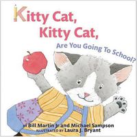 Cover image for Kitty Cat, Kitty Cat, Are You Going to School?