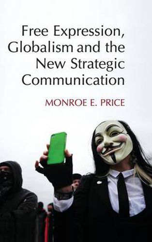 Cover image for Free Expression, Globalism, and the New Strategic Communication