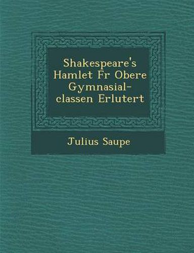 Cover image for Shakespeare's Hamlet Fur Obere Gymnasial-Classen Erl Utert