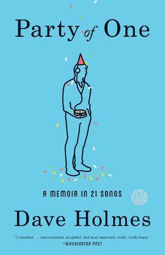 Cover image for Party of One: A Memoir in 21 Songs