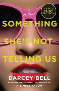 Cover image for Something She's Not Telling Us