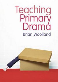 Cover image for Teaching Primary Drama