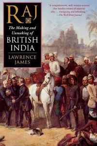 Cover image for Raj: The Making and Unmaking of British India