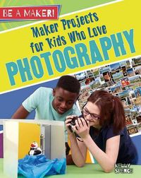 Cover image for Maker Projects for Kids Who Love Photography