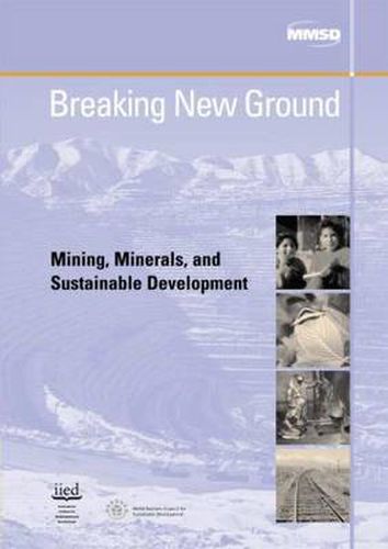 Cover image for Breaking New Ground: Mining, Minerals, and Sustainable Development