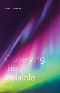 Cover image for Observing the Invisible: Poems