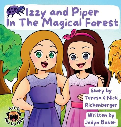 Cover image for Izzy and Piper In The Magical Forest