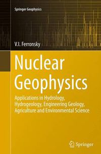 Cover image for Nuclear Geophysics: Applications in Hydrology, Hydrogeology, Engineering Geology, Agriculture and Environmental Science