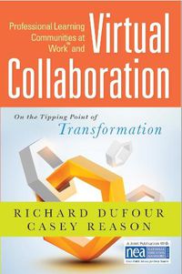 Cover image for Professional Learning Communities at Work TM and Virtual Collaboration: On the Tipping Point of Transformation