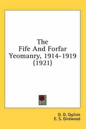 Cover image for The Fife and Forfar Yeomanry, 1914-1919 (1921)