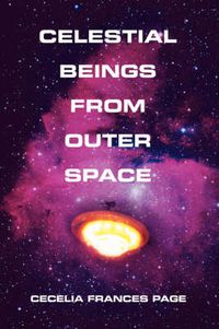 Cover image for Celestial Beings From Outer Space