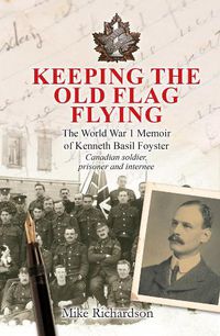 Cover image for Keeping the Old Flag Flying