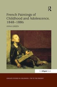 Cover image for French Paintings of Childhood and Adolescence, 1848-1886