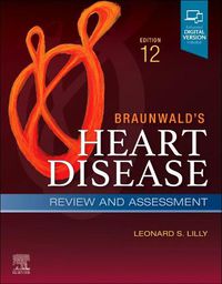 Cover image for Braunwald's Heart Disease Review and Assessment: A Companion to Braunwald's Heart Disease