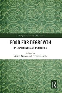 Cover image for Food for Degrowth: Perspectives and Practices