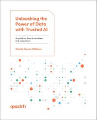 Cover image for Unleashing the Power of Data with Trusted AI