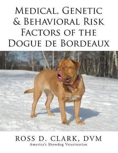 Cover image for Medical, Genetic & Behavioral Risk Factors of the Dogue de Bordeaux