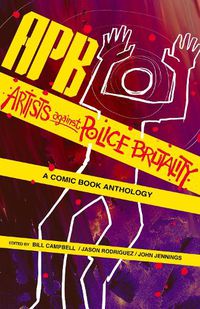 Cover image for Apb: Artists Against Police Brutality