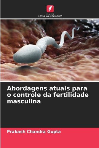 Cover image for Abordagens atuais para o controle da fertilidade masculina