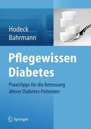 Cover image for Pflegewissen Diabetes: Praxistipps fur die Betreuung alterer Diabetes-Patienten