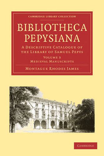 Cover image for Bibliotheca Pepysiana: A Descriptive Catalogue of the Library of Samuel Pepys