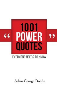 Cover image for 1001 Power Quotes: Everyone Needs to Know