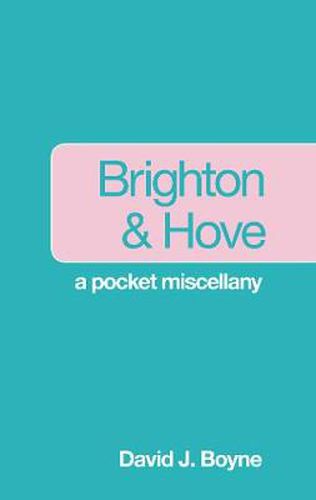Cover image for Brighton and Hove: A Pocket Miscellany