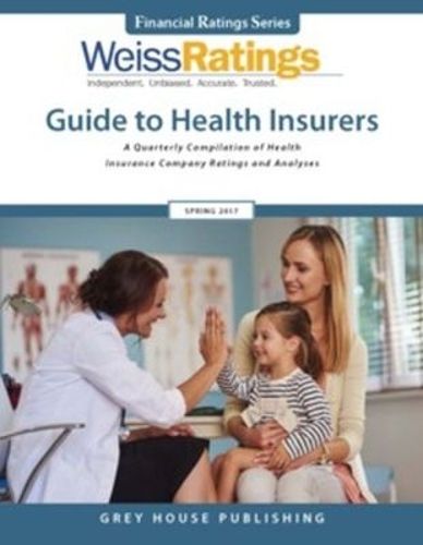 Cover image for Weiss Ratings Guide to Health Insurers, Fall 2017