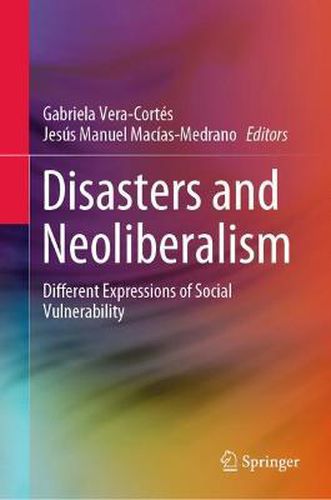 Disasters and Neoliberalism: Different Expressions of Social Vulnerability