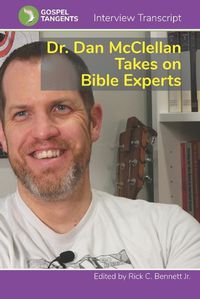 Cover image for Dr. Dan McClellan Takes on Bible Experts
