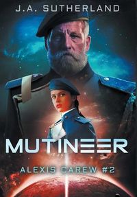 Cover image for Mutineer: Alexis Carew #2