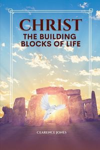 Cover image for Christ the Building Blocks of Life