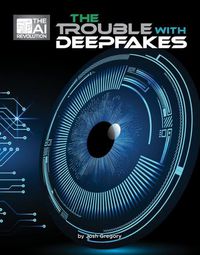 Cover image for The Trouble with Deepfakes