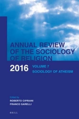 Cover image for Annual Review of the Sociology of Religion: Volume 7: Sociology of Atheism (2016)