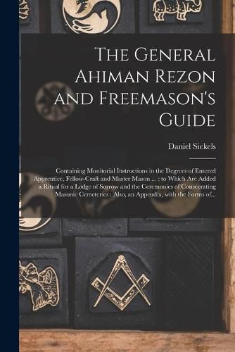 The General Ahiman Rezon and Freemason's Guide