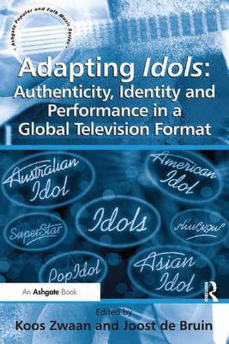 Cover image for Adapting Idols: Authenticity, Identity and Performance in a Global Television Format