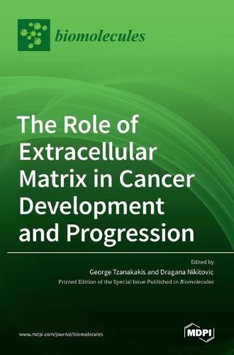 Cover image for The Role of Extracellular Matrix in Cancer Development and Progression